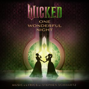 Ariana Grande – Wicked： One Wonderful Night (Live) – The Soundtrack(00602488325448)【24bit／48.0kHz】土耳其区-OppsUnote音乐广场