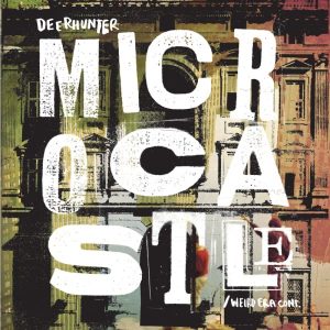 Deerhunter – Microcastle(796441812721)【16bit／44.1kHz】美国区-OppsUnote音乐广场