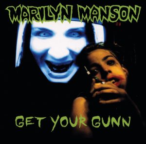 Marilyn Manson – Get Your Gunn – EPⒺ(00606949590222)【16bit／44.1kHz】土耳其区-OppsUnote音乐广场