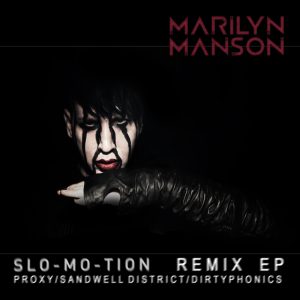 Marilyn Manson – Slo-Mo-Tion (Remix) – EP(711297594003)【16bit／44.1kHz】土耳其区-OppsUnote音乐广场