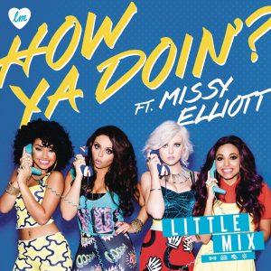 Little Mix – How Ya Doin’？ (feat. Missy Elliott) – Single(886443942912)【16bit／44.1kHz】土耳其区-OppsUnote音乐广场