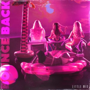 Little Mix – Bounce Back – Single(886447764619)【16bit／44.1kHz】土耳其区-OppsUnote音乐广场