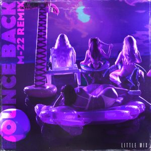 Little Mix – Bounce Back (M-22 Remix) – Single(886447848708)【16bit／44.1kHz】土耳其区-OppsUnote音乐广场