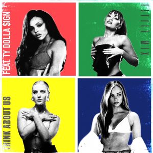 Little Mix – Think About Us (feat. Ty Dolla $ign) – Single(886447529010)【16bit／44.1kHz】土耳其区-OppsUnote音乐广场