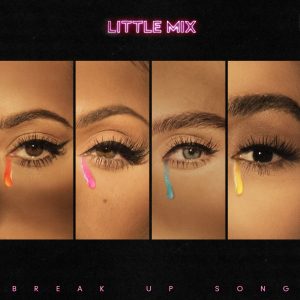 Little Mix – Break Up Song – Single(886448332848)【16bit／44.1kHz】土耳其区-OppsUnote音乐广场