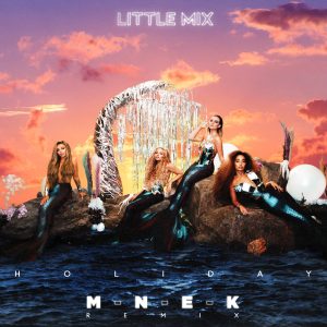 Little Mix – Holiday (MNEK Remix) – Single(886448661740)【16bit／44.1kHz】土耳其区-OppsUnote音乐广场