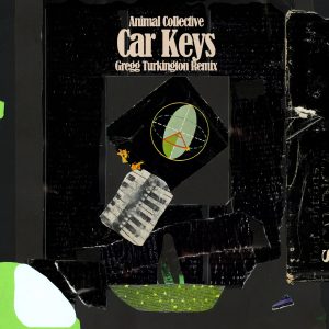 Animal Collective – Car Keys (Gregg Turkington Remix) [Gregg Turkington Remix] – Single(887829134082)【24bit／44.1kHz】美国区-OppsUnote音乐广场