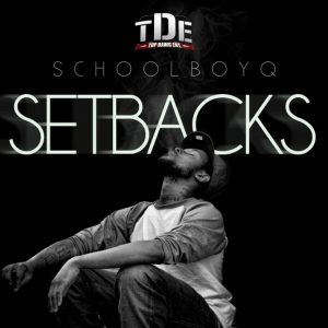 ScHoolboy Q – SetbacksⒺ(881034610157)【16bit／44.1kHz】美国区-OppsUnote音乐广场