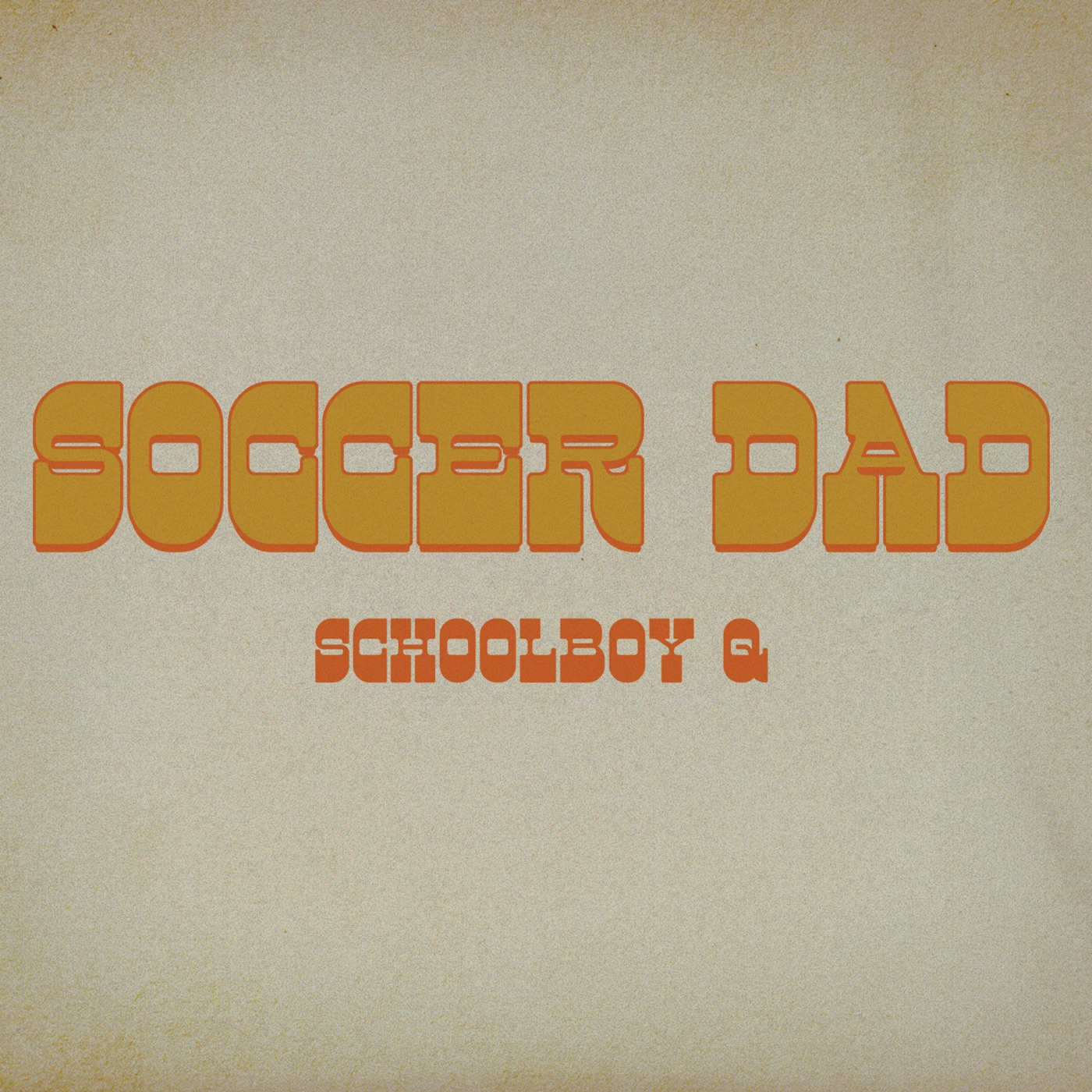 ScHoolboy Q – Soccer Dad – Single(00602445824601)【24bit／48.0kHz】美国区-OppsUnote音乐广场