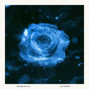 张艺兴 – This Must Be Love – Single(3617667920014)【24bit／48.0kHz】台湾区-OppsUnote音乐广场