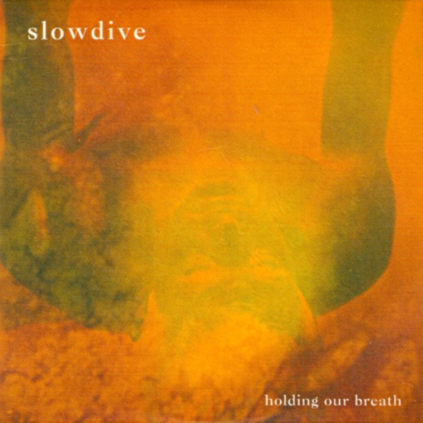 Slowdive – Holding Our Breath – EP(5033281006121)【16bit／44.1kHz】美国区-OppsUnote音乐广场