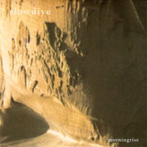 Slowdive – Morningrise – EP(5033281006114)【16bit／44.1kHz】美国区-OppsUnote音乐广场