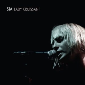 Sia – Lady Croissant (Live)(00094638126157)【16bit／44.1kHz】土耳其区-OppsUnote音乐广场