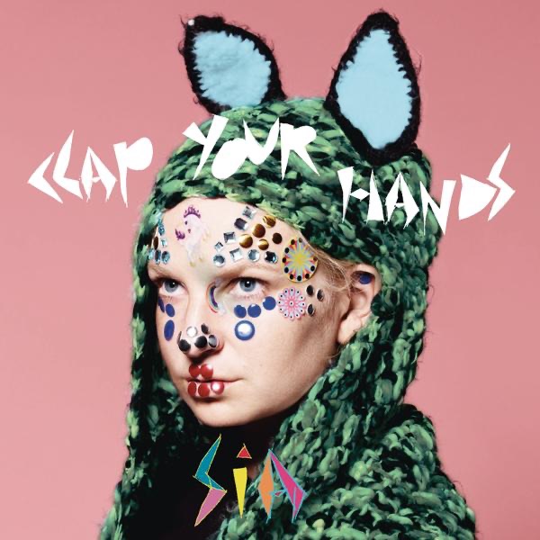 Sia - Clap Your Hands - Single(884977570076)【16bit／44.1kHz】土耳其区-OppsUnote音乐广场