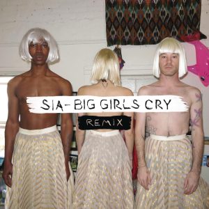 Sia – Big Girls Cry (Remixes) – EP(886445196115)【16bit／44.1kHz】土耳其区-OppsUnote音乐广场