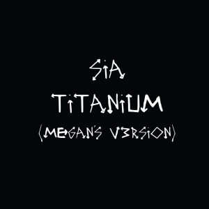 Sia – Titanium (Megan’s V3rsion) – Single(196922327278)【16bit／44.1kHz】土耳其区-OppsUnote音乐广场