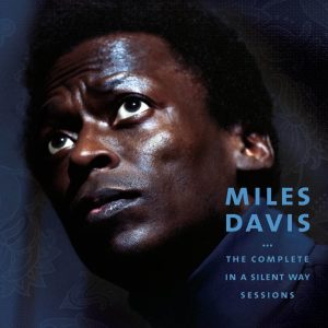 Miles Davis – The Complete in a Silent Way Sessions(886444518574)【16bit／44.1kHz】土耳其区-OppsUnote音乐广场