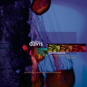 Miles Davis – Panthalassa – The Music of Miles Davis 1969-1974 Reconstruction & Mix Translation By Bill Laswell(074646790922)【24bit／44.1kHz】土耳其区-OppsUnote音乐广场