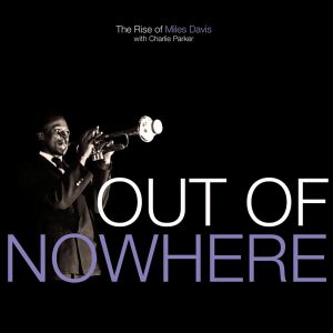 Miles Davis – Out of Nowhere： The Rise of Miles Davis(00888072066472)【16bit／44.1kHz】土耳其区-OppsUnote音乐广场