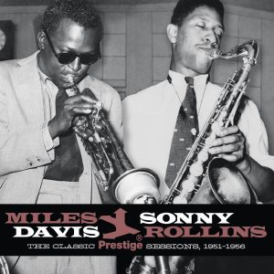 Miles Davis – Miles Davis & Sonny Rollins： The Classic Prestige Sessions, 1951-1956 (Remastered)(00888072318007)【16bit／44.1kHz】土耳其区-OppsUnote音乐广场