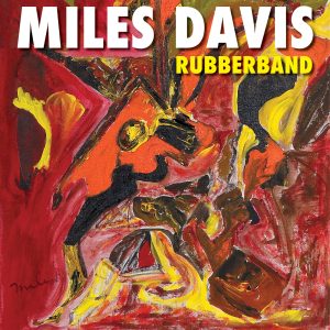 Miles Davis – Rubberband(603497850761)【24bit／96.0kHz】土耳其区-OppsUnote音乐广场