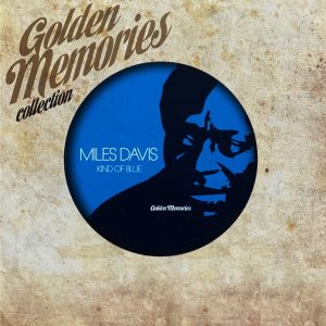 Miles Davis – Golden Memories Collection(3616405254879)【16bit／44.1kHz】土耳其区-OppsUnote音乐广场