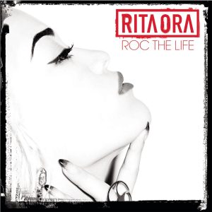 Rita Ora – Roc The Life – SingleⒺ(00886443702967)【16bit／44.1kHz】土耳其区-OppsUnote音乐广场