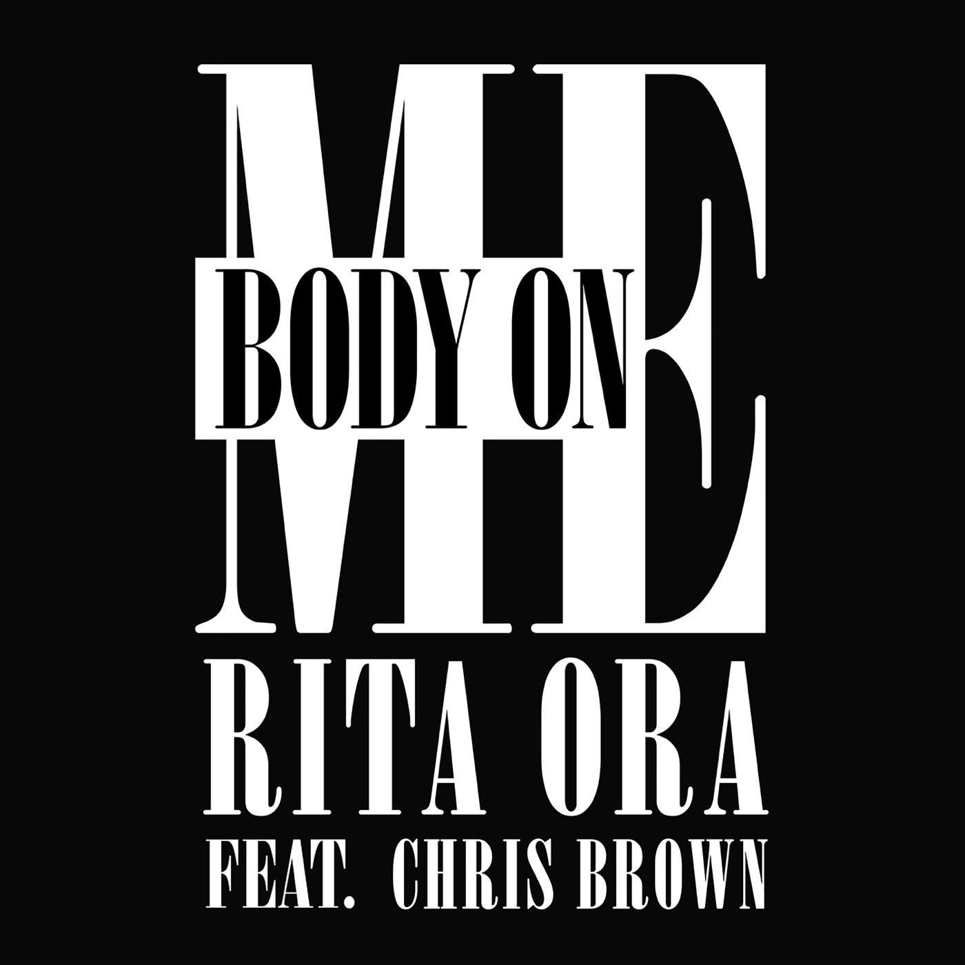 Rita Ora - Body On Me (feat. Chris Brown) - Single(00810093556236)【16bit／44.1kHz】土耳其区-OppsUnote音乐广场