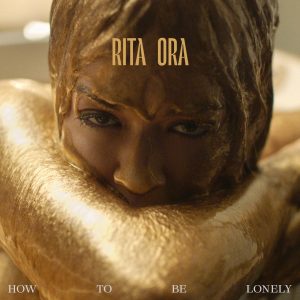 Rita Ora – How To Be Lonely – Single(190295252700)【24bit／44.1kHz】土耳其区-OppsUnote音乐广场