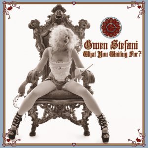 Gwen Stefani – What You Waiting For？ – Single(00602498647547)【16bit／44.1kHz】土耳其区-OppsUnote音乐广场