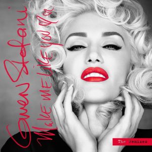 Gwen Stefani – Make Me Like You (The Remixes) – Single(00602547900081)【16bit／44.1kHz】土耳其区-OppsUnote音乐广场