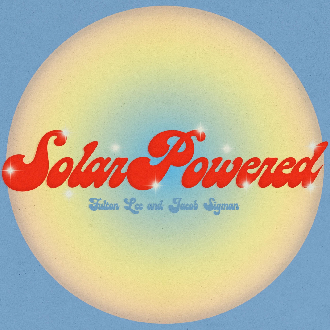 Fulton Lee - Solar Powered (feat. Jacob Sigman) - Single(197085937496)【16bit／48.0kHz】土耳其区-OppsUnote音乐广场