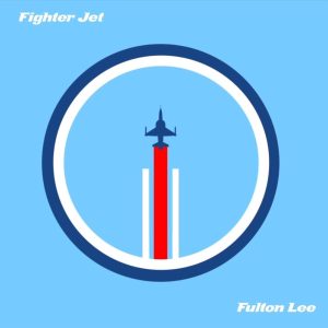 Fulton Lee – Fighter Jet – Single(198666693763)【24bit／44.1kHz】土耳其区-OppsUnote音乐广场