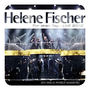 Helene Fischer – Für einen Tag – Live 2012(05099973915553)【16bit／44.1kHz】土耳其区-OppsUnote音乐广场
