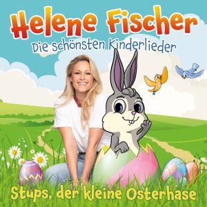 Helene Fischer – Stups, der kleine Osterhase – Single(00602478228155)【24bit／44.1kHz】土耳其区-OppsUnote音乐广场