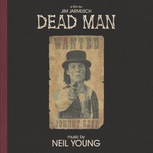 Neil Young – Dead Man (Music from and Inspired by the Motion Picture)Ⓔ(093624906346)【24bit／44.1kHz】土耳其区-OppsUnote音乐广场