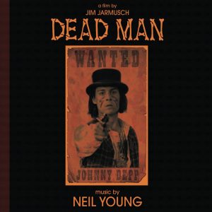 Neil Young – Dead Man (Music from and Inspired By the Motion Picture)Ⓔ(093624974581)【16bit／44.1kHz】土耳其区-OppsUnote音乐广场