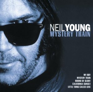 Neil Young – Mystery Train(00606949301422)【16bit／44.1kHz】土耳其区-OppsUnote音乐广场