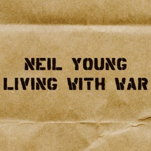 Neil Young – Living With War(093624433569)【24bit／44.1kHz】土耳其区-OppsUnote音乐广场