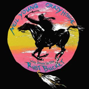Neil Young – Way Down In The Rust Bucket (Live)Ⓔ(093624893677)【24bit／192.0kHz】土耳其区-OppsUnote音乐广场