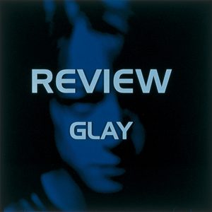 GLAY – REVIEW BEST OF GLAY(4988005204097)【24bit／44.1kHz】日本区-OppsUnote音乐广场