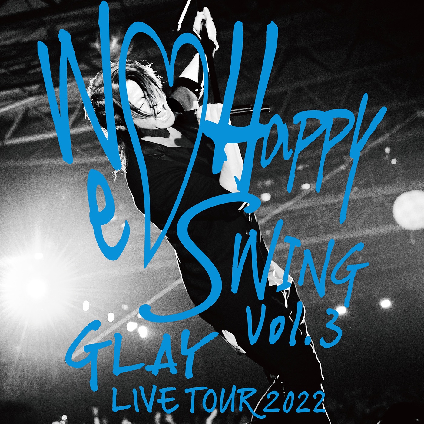 图片[1]-GLAY – GLAY LIVE TOUR 2022 ～We♡Happy Swing～ Vol.3(4573270122605)【24bit／96.0kHz】日本区-OppsUnote音乐广场
