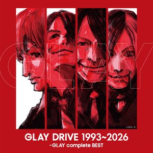 GLAY – DRIVE 1993~2026 -GLAY complete BEST(4524135240828)【24bit／96.0kHz】日本区-OppsUnote音乐广场