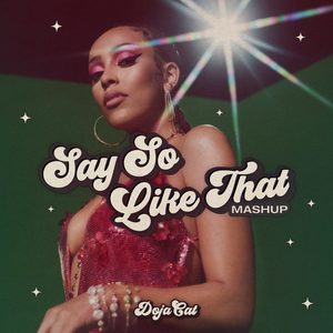 Doja Cat – Say So ／ Like That (Mashup) – Single(886448747840)【24bit／44.1kHz】土耳其区-OppsUnote音乐广场
