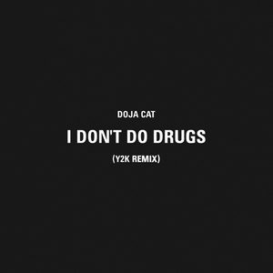 Doja Cat – I Don’t Do Drugs (Y2K Remix) – SingleⒺ(196589654946)【24bit／44.1kHz】土耳其区-OppsUnote音乐广场