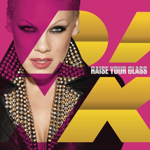 P!nk – Raise Your Glass – SingleⒺ(884977803662)【16bit／44.1kHz】土耳其区-OppsUnote音乐广场