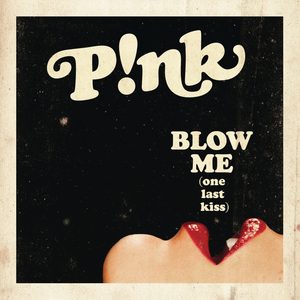 P!nk – Blow Me (One Last Kiss) – SingleⒺ(886443560642)【16bit／44.1kHz】土耳其区-OppsUnote音乐广场