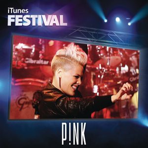 P!nk – iTunes Festival： London 2012 – EP(886443616059)【24bit／44.1kHz】土耳其区-OppsUnote音乐广场