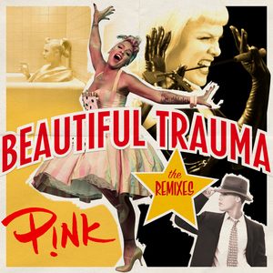 P!nk – Beautiful Trauma (The Remixes) – EPⒺ(886446940052)【16bit／44.1kHz】土耳其区-OppsUnote音乐广场