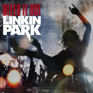 LINKIN PARK – Bleed It Out – SingleⒺ(093624993360)【16bit／44.1kHz】土耳其区-OppsUnote音乐广场